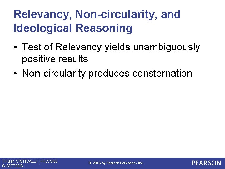 Relevancy, Non-circularity, and Ideological Reasoning • Test of Relevancy yields unambiguously positive results •