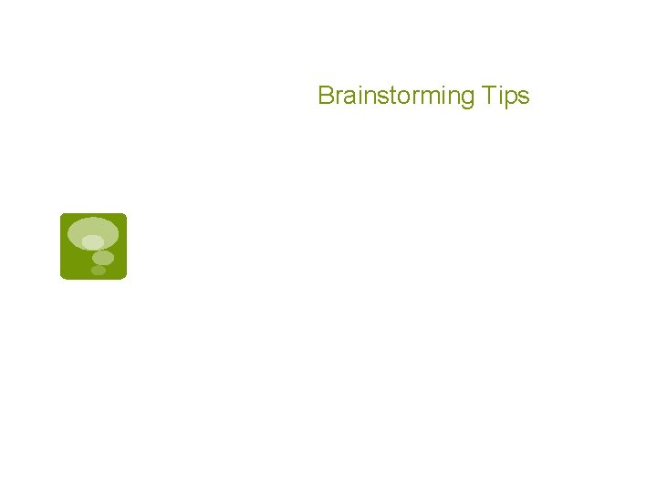 Brainstorming Tips 
