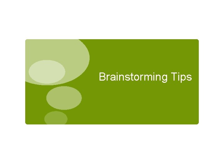 Brainstorming Tips 