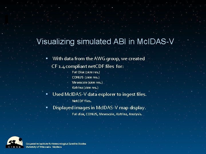 Visualizing simulated ABI in Mc. IDAS-V With data from the AWG group, we created