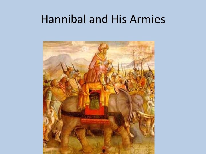 Hannibal and His Armies 