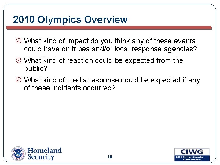 2010 Olympics Overview ¾ What kind of impact do you think any of these