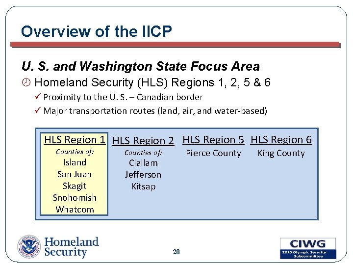 Overview of the IICP U. S. and Washington State Focus Area ¾ Homeland Security