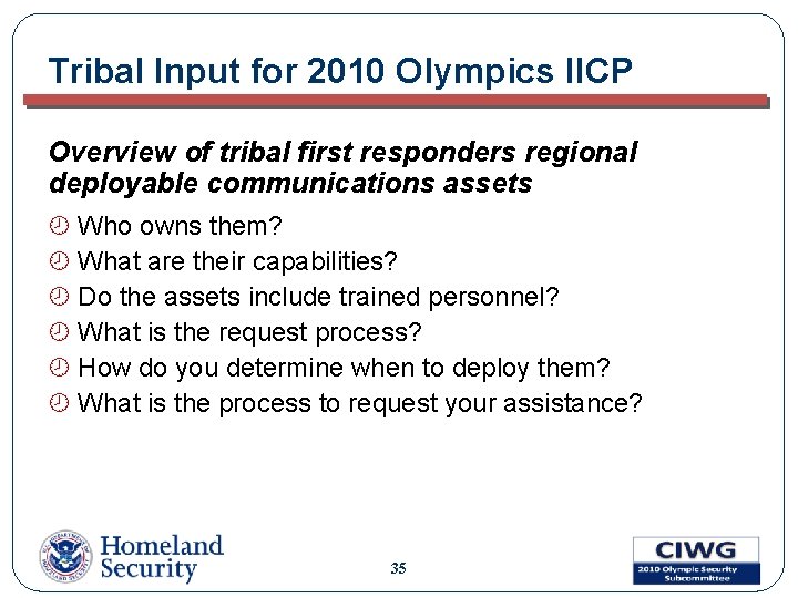 Tribal Input for 2010 Olympics IICP Overview of tribal first responders regional deployable communications