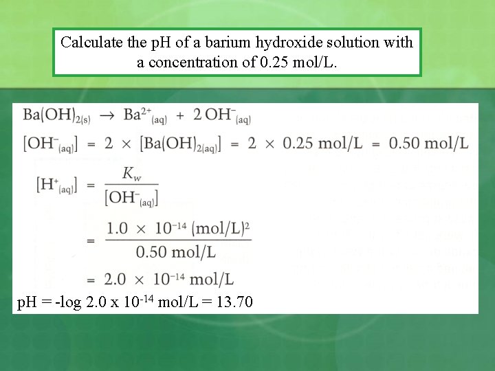 Calculate the p. H of a barium hydroxide solution with a concentration of 0.