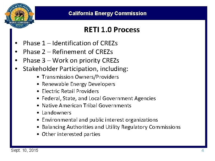 California Energy Commission RETI 1. 0 Process • • Phase 1 – Identification of
