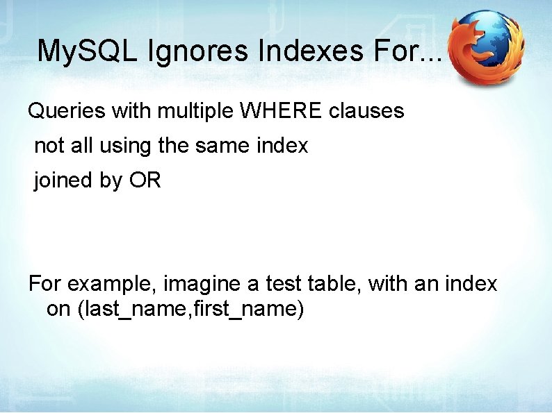 My. SQL Ignores Indexes For. . . Queries with multiple WHERE clauses not all