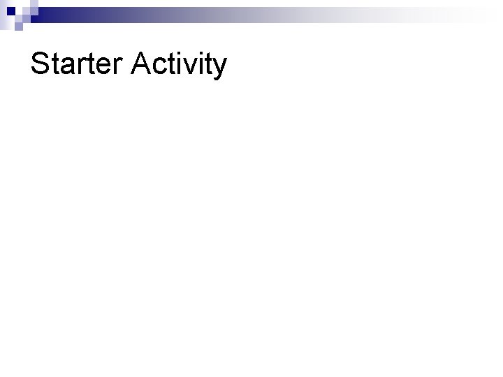 Starter Activity 