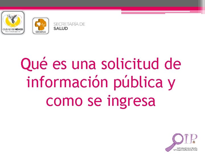 Qué es una solicitud de información pública y como se ingresa 