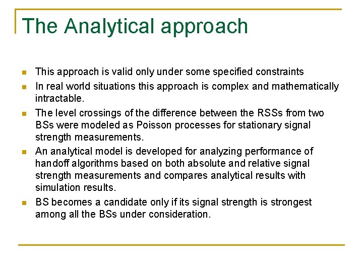 The Analytical approach n n n This approach is valid only under some specified
