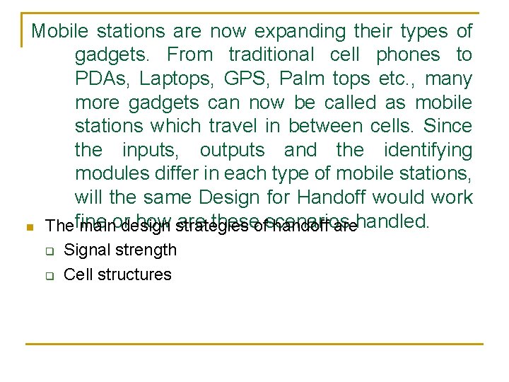 Mobile stations are now expanding their types of gadgets. From traditional cell phones to
