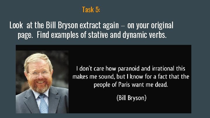 Task 5: Look at the Bill Bryson extract again – on your original page.