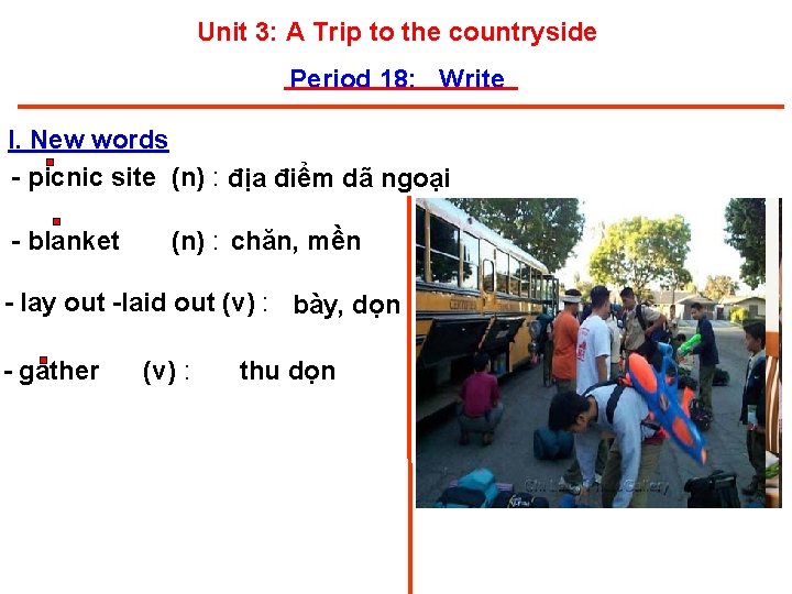 Unit 3: A Trip to the countryside Period 18: Write I. New words -