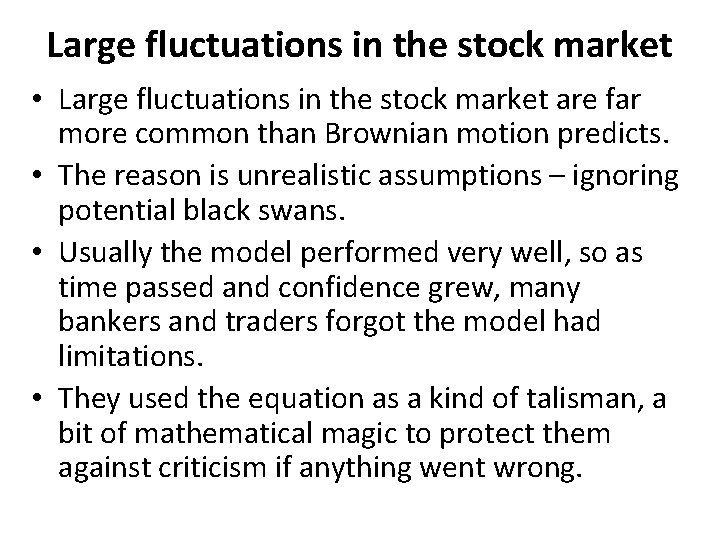 Large fluctuations in the stock market • Large fluctuations in the stock market are