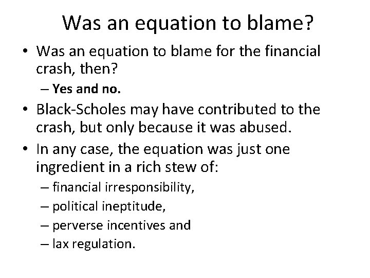 Was an equation to blame? • Was an equation to blame for the financial