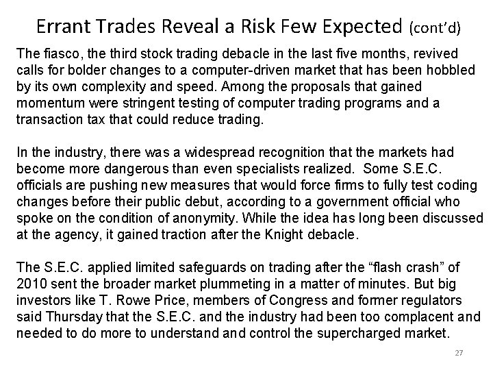 Errant Trades Reveal a Risk Few Expected (cont’d) The fiasco, the third stock trading