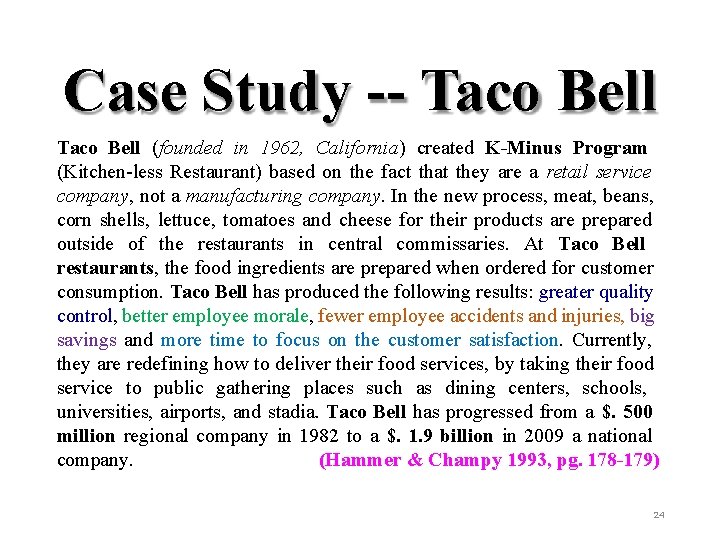 Case Study -- Taco Bell (founded in 1962, California) created K-Minus Program (Kitchen-less Restaurant)