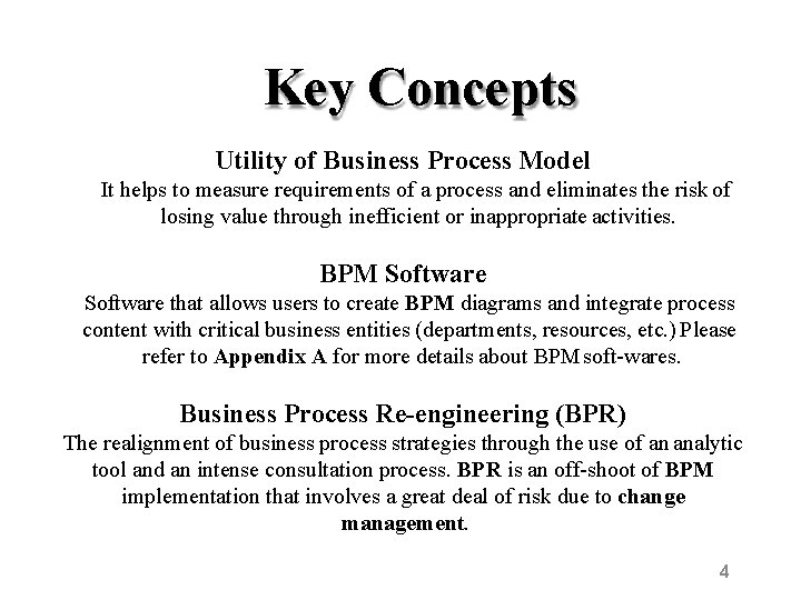 Key Concepts Utility of Business Process Model It helps to measure requirements of a