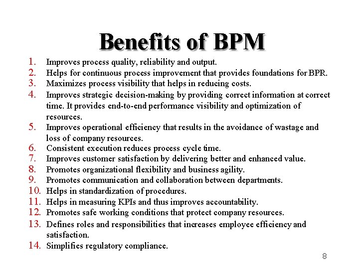 Benefits of BPM 1. 2. 3. 4. 5. 6. 7. 8. 9. 10. 11.