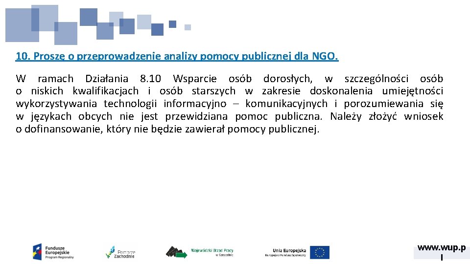 10. Proszę o przeprowadzenie analizy pomocy publicznej dla NGO. W ramach Działania 8. 10