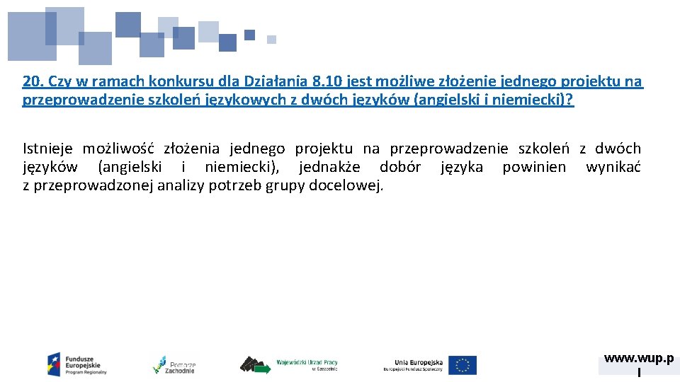 20. Czy w ramach konkursu dla Działania 8. 10 jest możliwe złożenie jednego projektu