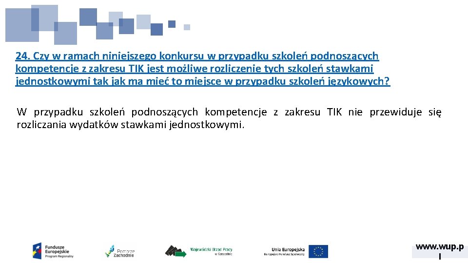 24. Czy w ramach niniejszego konkursu w przypadku szkoleń podnoszących kompetencje z zakresu TIK