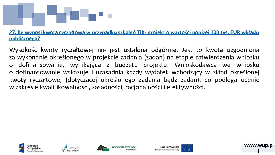 27. Ile wynosi kwota ryczałtowa w przypadku szkoleń TIK- projekt o wartości poniżej 100