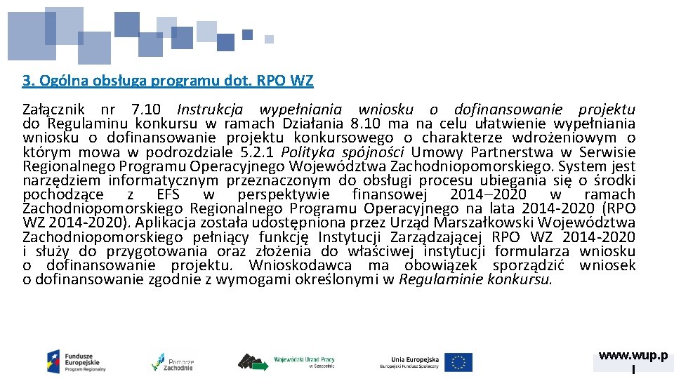 3. Ogólna obsługa programu dot. RPO WZ Załącznik nr 7. 10 Instrukcja wypełniania wniosku