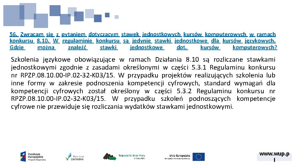 56. Zwracam się z pytaniem dotyczącym stawek jednostkowych kursów komputerowych w ramach konkursu 8.