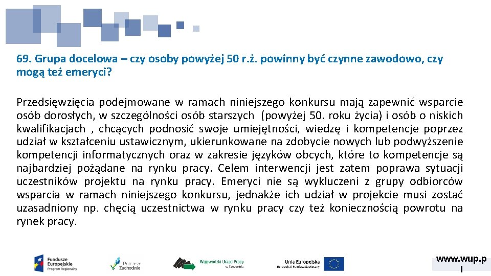 69. Grupa docelowa – czy osoby powyżej 50 r. ż. powinny być czynne zawodowo,