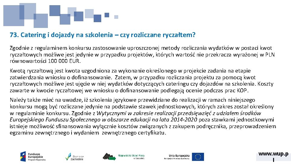 73. Catering i dojazdy na szkolenia – czy rozliczane ryczałtem? Zgodnie z regulaminem konkursu