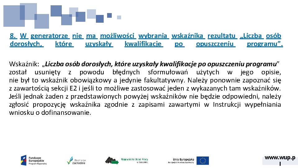 8. W generatorze nie ma możliwości wybrania wskaźnika rezultatu „Liczba osób dorosłych, które uzyskały