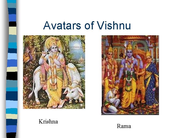 Avatars of Vishnu Krishna Rama 