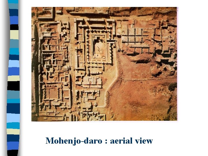 Mohenjo-daro : aerial view 