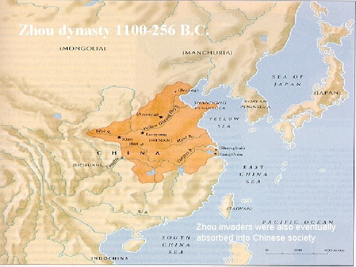 Zhou dynasty 1100 -256 B. C. Zhou invaders were also eventually absorbed into Chinese