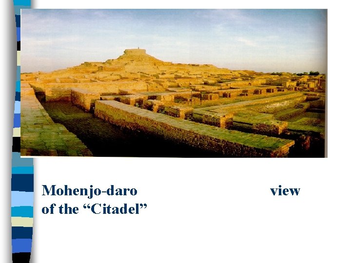 Mohenjo-daro of the “Citadel” view 