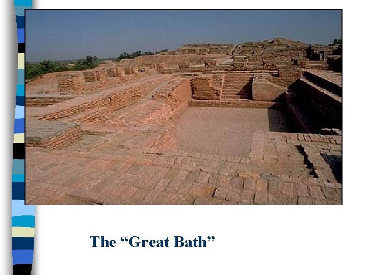 The “Great Bath” 