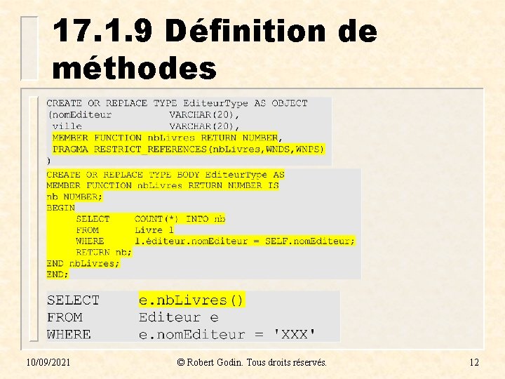 17. 1. 9 Définition de méthodes 10/09/2021 © Robert Godin. Tous droits réservés. 12