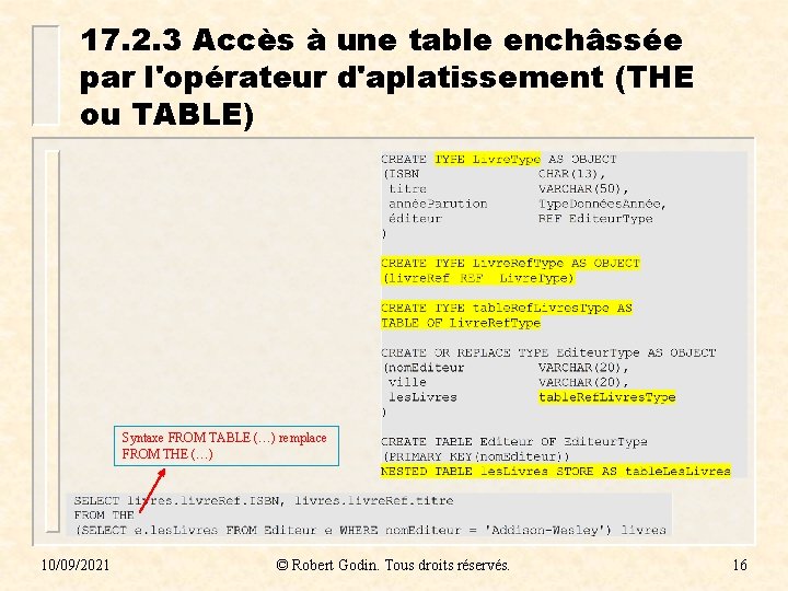 17. 2. 3 Accès à une table enchâssée par l'opérateur d'aplatissement (THE ou TABLE)