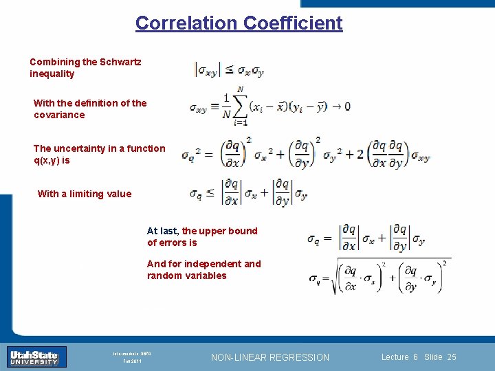 Correlation Coefficient Combining the Schwartz inequality With the definition of the covariance The uncertainty