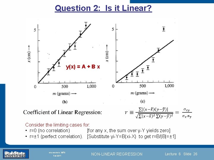 Question 2: Is it Linear? y(x) = A + B x Introduction Section 0