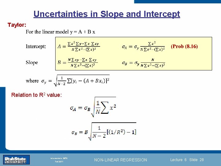 Uncertainties in Slope and Intercept Taylor: Relation to R 2 value: Introduction Section 0