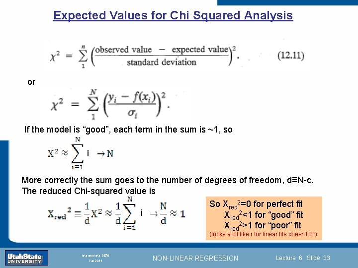 Expected Values for Chi Squared Analysis or If the model is “good”, each term