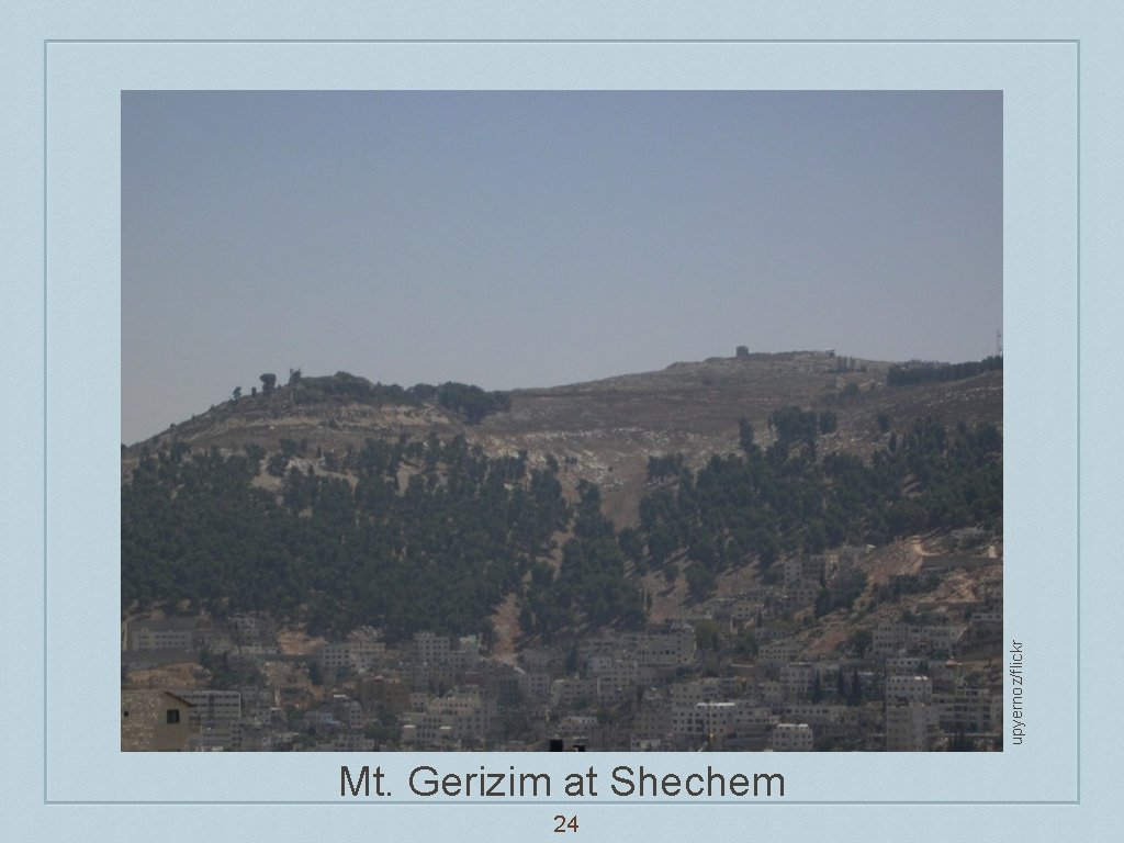upyernoz/flickr Mt. Gerizim at Shechem 24 