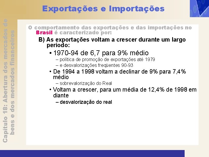 Capítulo 18: Abertura dos mercados de bens e dos mercados financeiros Exportações e Importações