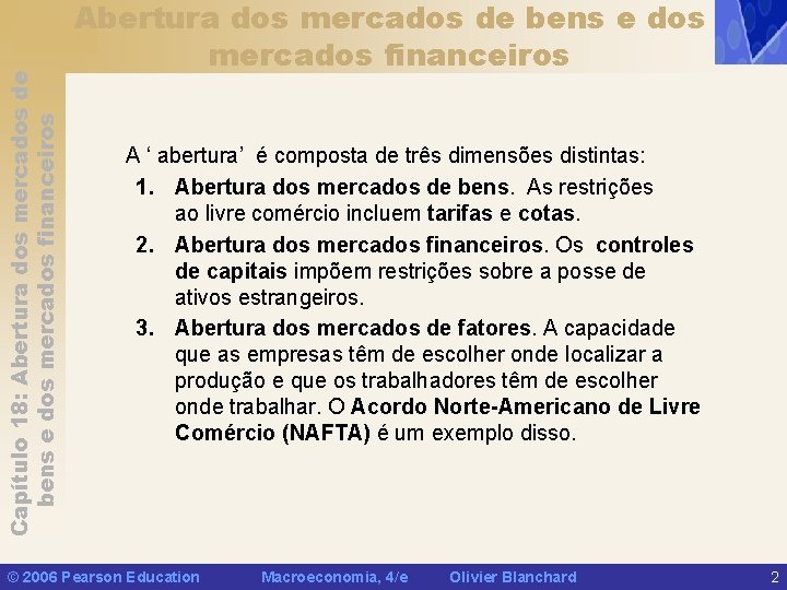 Capítulo 18: Abertura dos mercados de bens e dos mercados financeiros A ‘ abertura’