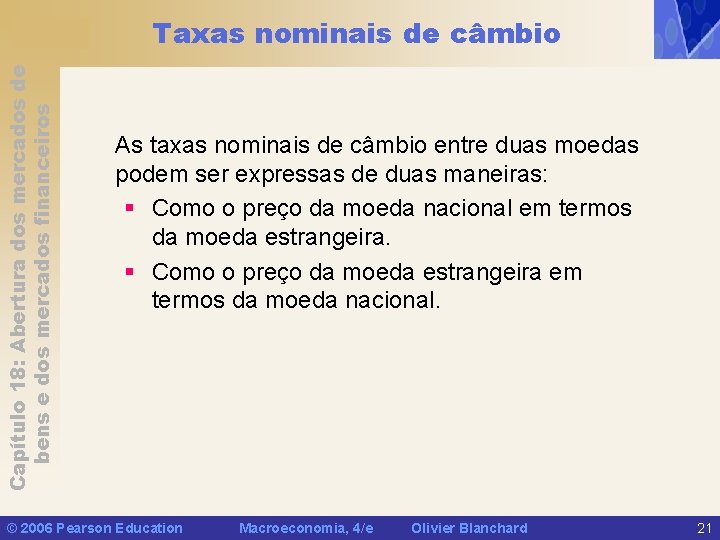 Capítulo 18: Abertura dos mercados de bens e dos mercados financeiros Taxas nominais de