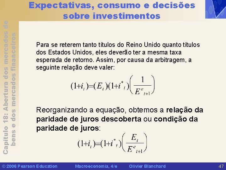 Capítulo 18: Abertura dos mercados de bens e dos mercados financeiros Expectativas, consumo e