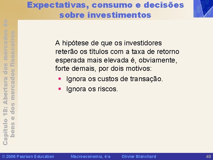 Capítulo 18: Abertura dos mercados de bens e dos mercados financeiros Expectativas, consumo e