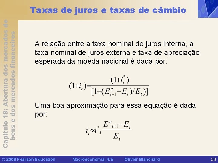 Capítulo 18: Abertura dos mercados de bens e dos mercados financeiros Taxas de juros